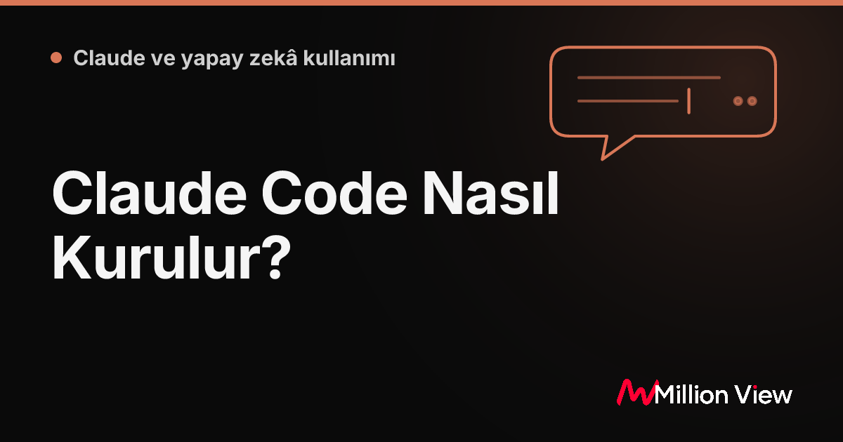 Claude Code Nasıl Kurulur?