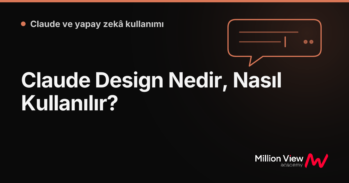 Claude Design Nedir, Nasıl Kullanılır?
