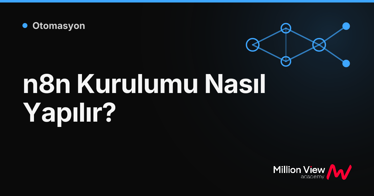 n8n Kurulumu Nasıl Yapılır?
