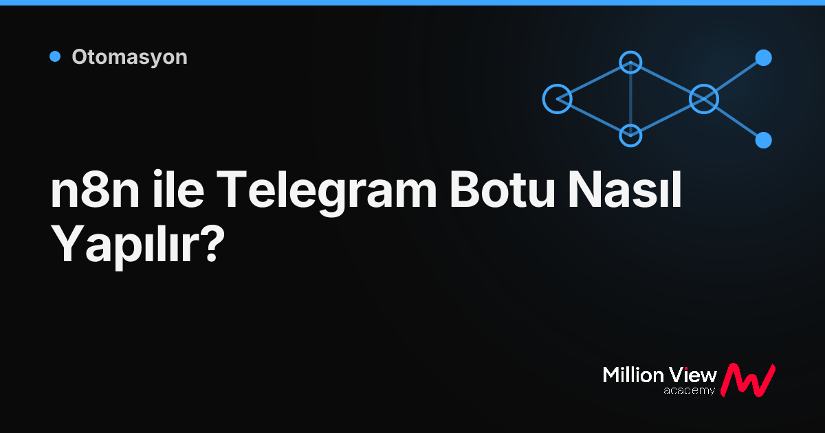 n8n ile Telegram Botu Nasıl Yapılır?